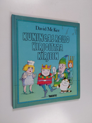 David McKee : Kuningas Rollo kirjoittaa kirjeen