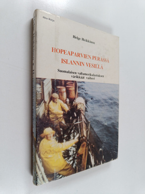 Helge Heikkinen : Hopeaparvien perässä Islannin vesillä :...