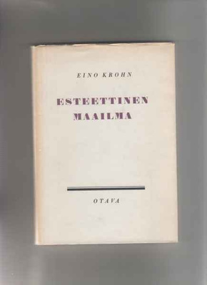 Krohn,Eino: Esteettinen maailma,Otava 1955, skp.