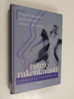 Howard Markman : Riitele rakentavasti - parisuhde paremmaksi