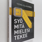 Teemu Ollikainen : Syö mitä mielesi tekee - pikkukuva 1