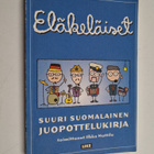 Ilkka (toim.) Mattila : Eläkeläiset : suuri suomalainen j... - pikkukuva 1