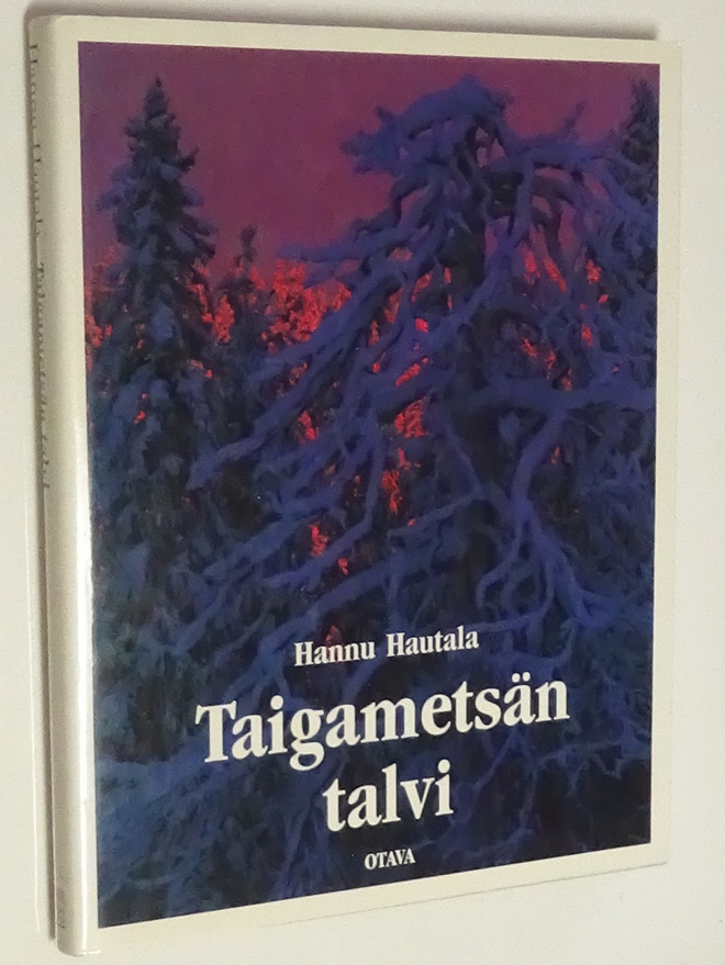 Hannu Hautala: Taigametsän talvi - kuvia Koillismaalta