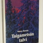 Hannu Hautala: Taigametsän talvi - kuvia Koillismaalta - pikkukuva 1