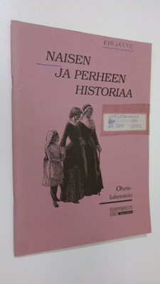 Merja (toim.) Isotalo : Naisen ja perheen historiaa : ohe...