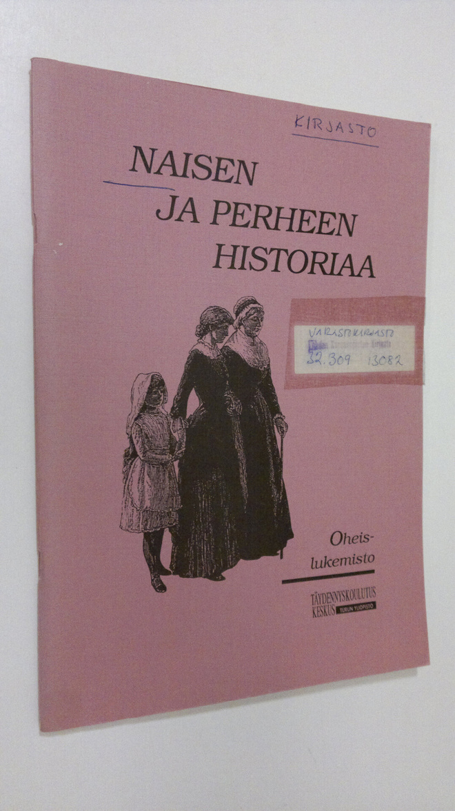 Merja (toim.) Isotalo : Naisen ja perheen historiaa : ohe...
