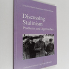 Vesa Oittinen : Discussing Stalinism : problems and appro... - pikkukuva 1