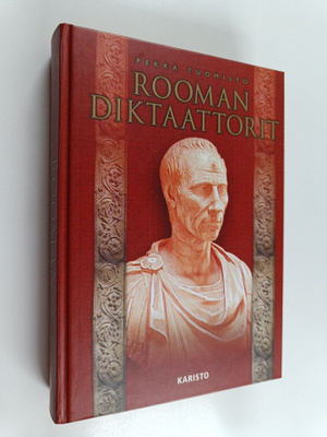 Pekka Tuomisto : Rooman diktaattorit