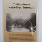 Taisto Suontausta : Wääksynvirran vesimyllyjen historiaa 1 - pikkukuva 2