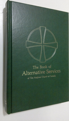 The Book of Alternative Services of the Anglican Church o...