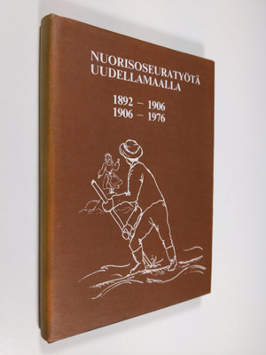 Sylvi Kananoja : Nuorisoseuratyötä Uudellamaalla 1892-190...