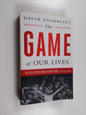 David Goldblatt : The Game of Our Lives - The English Pre...