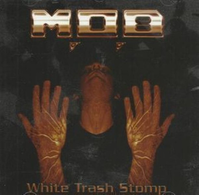 M.O.B. - White trash stomp CD