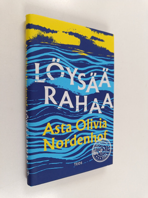 Asta Olivia Nordenhof : Löysää rahaa