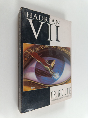 Frederick Rolfe : Hadrian the Seventh