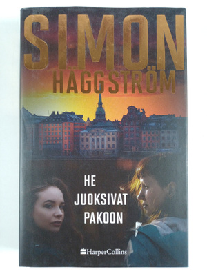 Simon Häggström : He juoksivat pakoon