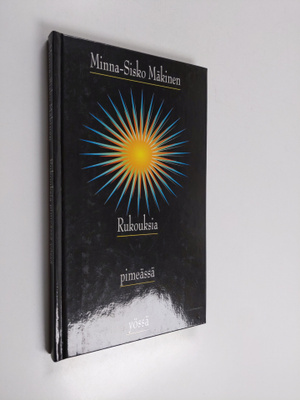 Minna-Sisko Mäkinen : Rukouksia pimeässä yössä