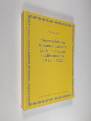 Aila Lauha : Suomen kirkon ulkomaansuhteet ja ekumeeninen...