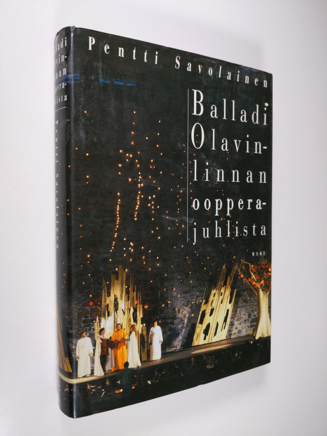 Pentti Savolainen : Balladi Olavinlinnan oopperajuhlista