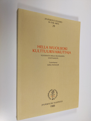 Jukka (toim.) Ammondt : Hella Wuolijoki, kulttuurivaikutt...