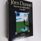 Jörn Donner : Surun ja rakkauden vuodet : matkalla Suomee... - pikkukuva 1