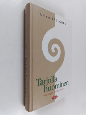 Liisa Tallgren : Tarjolla huominen : huumetyön pioneeri k...