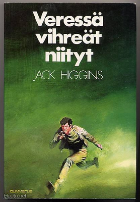 Jack Higgins: Veressä vihreät niityt (1.p.sid+kp,1974)