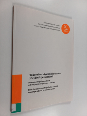 Eläkkeellesiirtymisikä Suomen työeläkejärjestelmässä = Pe...