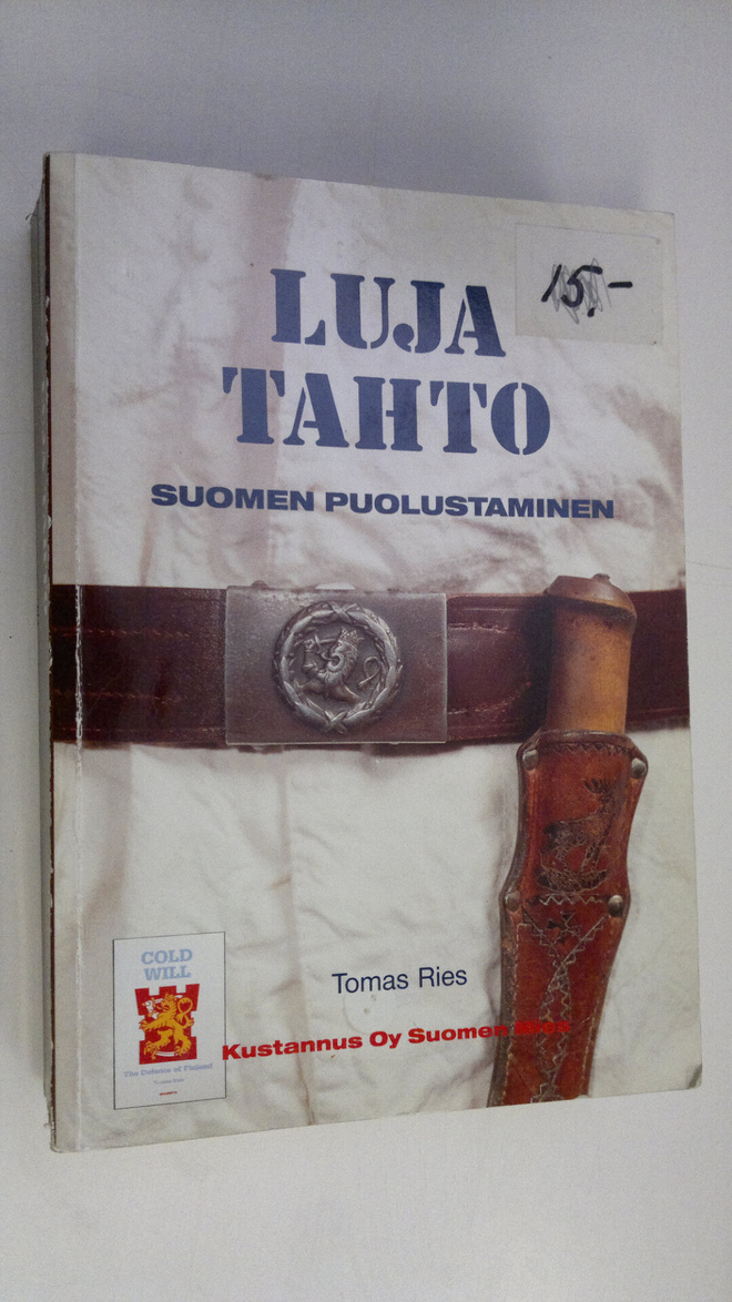 Tomas Ries : Luja tahto : Suomen puolustaminen