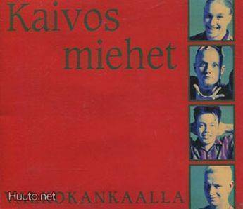 Kaivosmiehet ** Valkokankaalla ** CDS