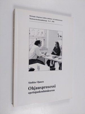 Sinikka Ojanen : Ohjausprosessi opettajankoulutuksessa
