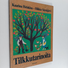 Kaarina Helakisa ym. : Tilkkutarinoita - pikkukuva 1