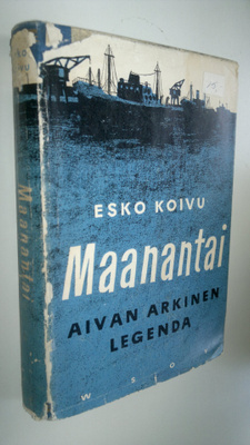 Esko Koivu : Maanantai : aivan arkinen legenda