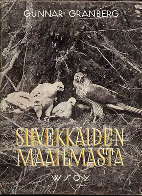 Granberg, Gunnar: Siivekkäiden maailmasta (1.p.,sid+kp,1945)