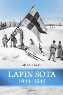 Mika Kulju - Lapin sota 1944-1945