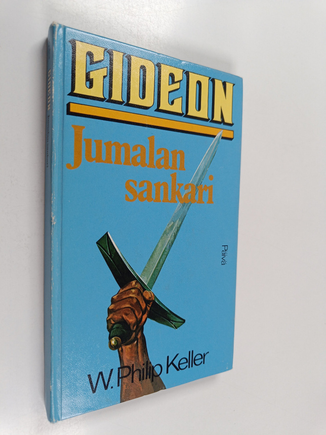 W. Phillip Keller : Gideon, Jumalan sankari