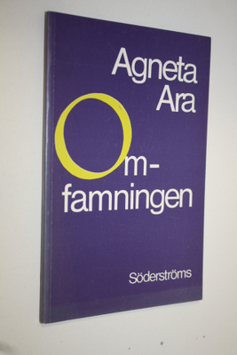 Agneta Ara : Omfamningen