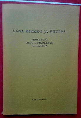 Sana, kirkko ja yhteys (teologinen juhlakirja)