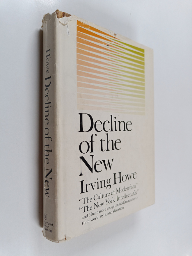 Irving Howe : Decline of the new