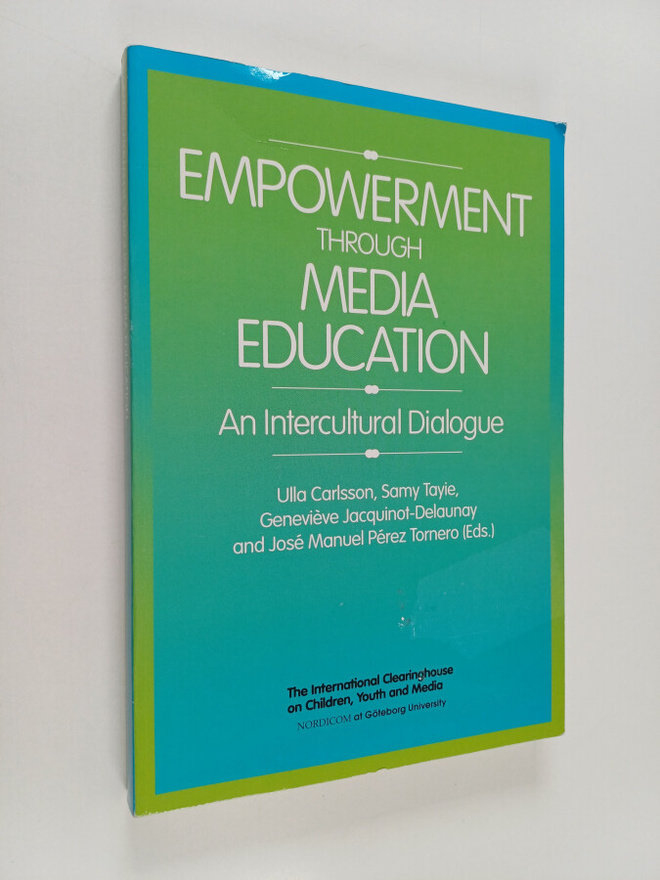 Ulla Carlsson : Empowerment through media education : an ...