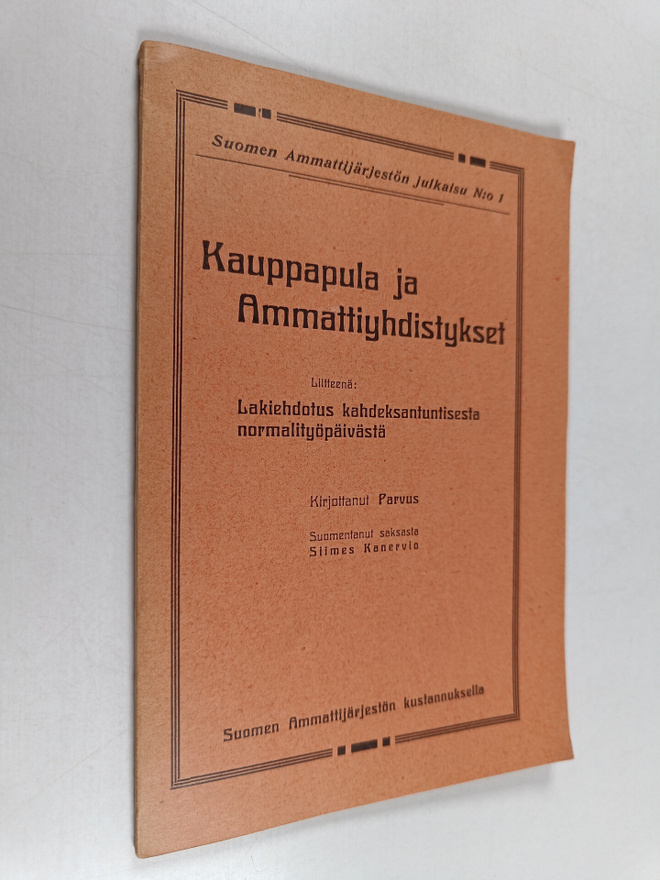 Parvus : Kauppapula ja Ammattiyhdistykset - Liitteenä : L...