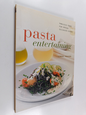Linda Fraser : Pasta Entertaining