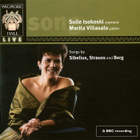 Soile Isokoski - Songs by Sibelius, Strauss and Berg (CD) - pikkukuva 1