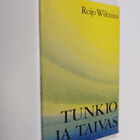 Reijo Wilenius : Tunkio ja taivas : Pohdintoja Suomesta - pikkukuva 1