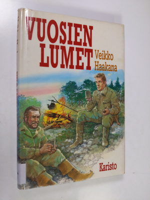 Veikko Haakana : Vuosien lumet : kairan tuttuja, veden ve...