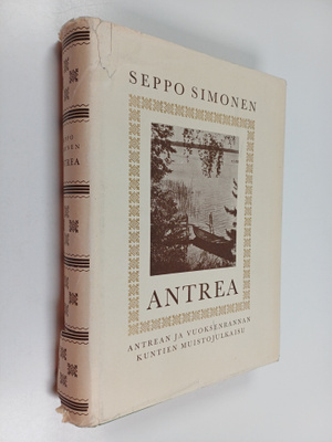 Seppo Simonen : Antrea - Antrean ja Vuoksenrannan kuntien...