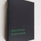 E. M. Karamäki : Kemiallista tavaraoppia : kansainvälisen... - pikkukuva 1