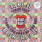 Flowered Up – Take It, Vinyl, 12", 45 RPM, Limited Edition - pikkukuva 1