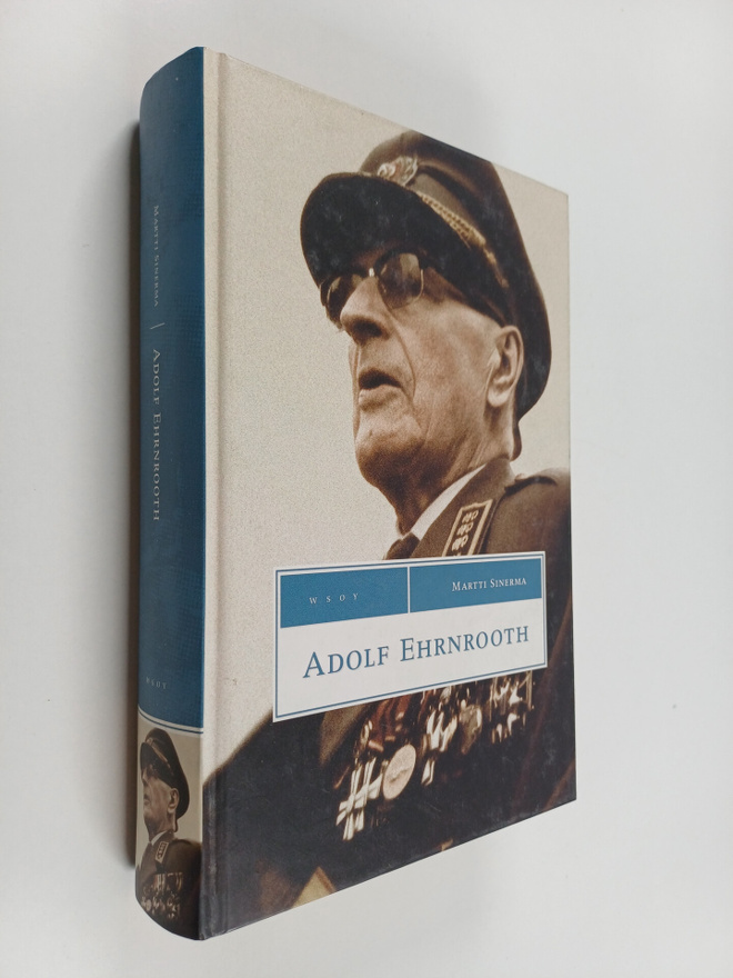 Martti Sinerma : Adolf Ehrnrooth sodan ja rauhan näyttämöllä