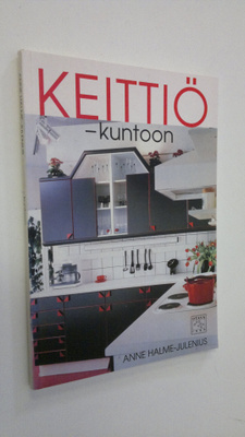 Anne Halme-Julenius : Keittiö kuntoon